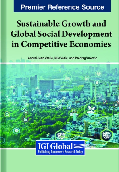 Sustainable Growth and Global Social Development in Competitive Economies by Andrei Jean Vasile - Hardback