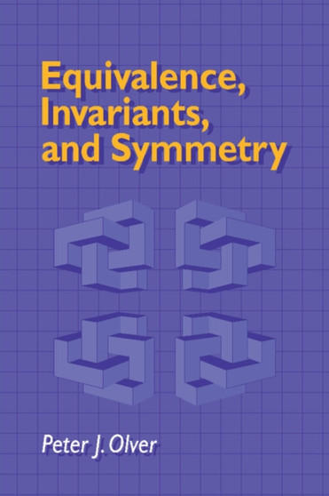 Equivalence, Invariants and Symmetry by Peter J. Olver - Paperback