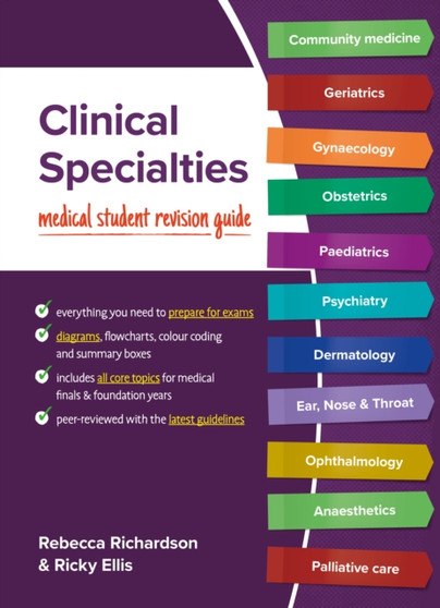 Clinical Specialties : Medical student revision guide by Rebecca Richardson - Paperback