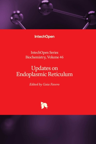 Updates on Endoplasmic Reticulum by Gaia Favero - Hardback