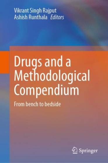Drugs and a Methodological Compendium : From bench to bedside by Vikrant Singh Rajput - Hardback