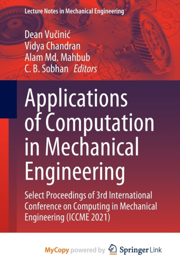 Applications of Computation in Mechanical Engineering : Select Proceedings of 3rd International Conference on Computing in Mechanical Engineering (ICCME 2021) by Vucinic Dean Vucinic - Paperback