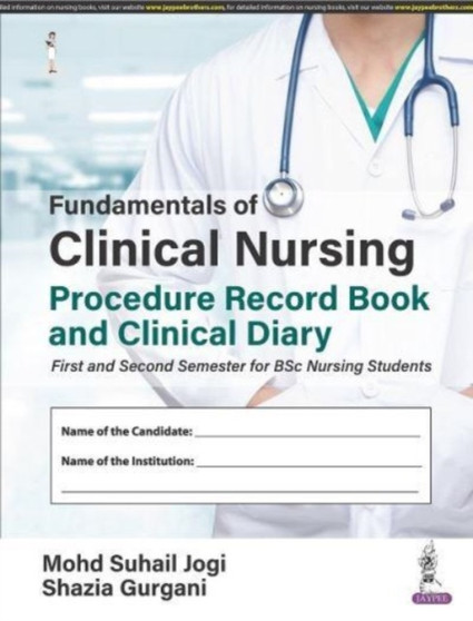 Fundamentals of Clinical Nursing : Procedure Record Book and Clinical Diary by Mohd Suhail Jogi - Hardback