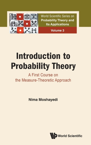 Introduction To Probability Theory: A First Course On The Measure-theoretic Approach : 3 by Nima Moshayedi - Hardback