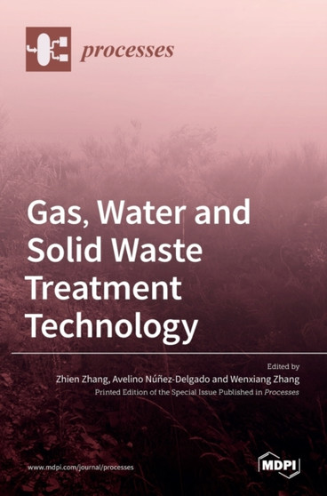 Gas, Water and Solid Waste Treatment Technology by Zhien Zhang - Hardback