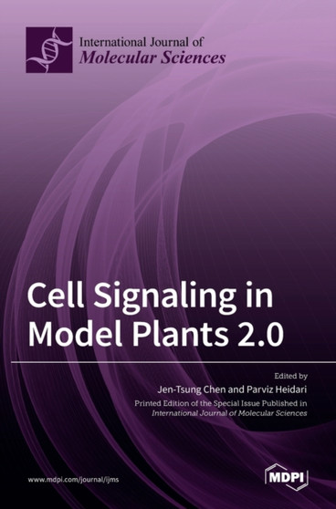 Cell Signaling in Model Plants 2.0 by Jen-Tsung Chen - Hardback