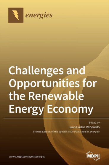 Challenges and Opportunities for the Renewable Energy Economy by Juan Carlos Reboredo - Hardback