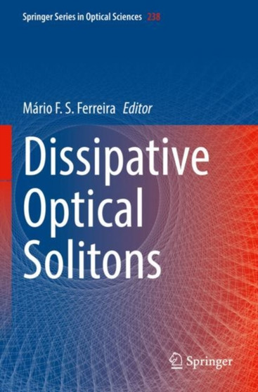 Dissipative Optical Solitons : 238 by Mario F.S. Ferreira - Paperback