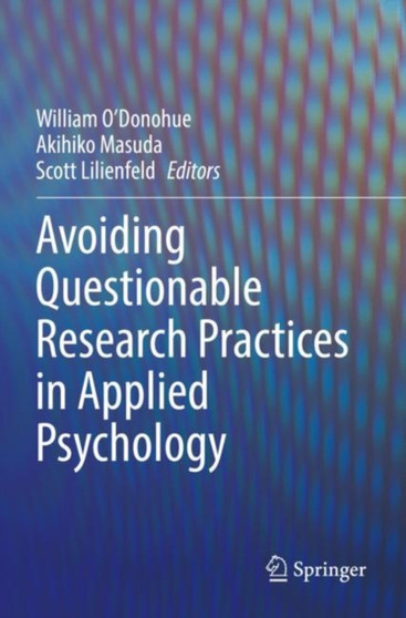 Avoiding Questionable Research Practices in Applied Psychology by William O'Donohue - Paperback