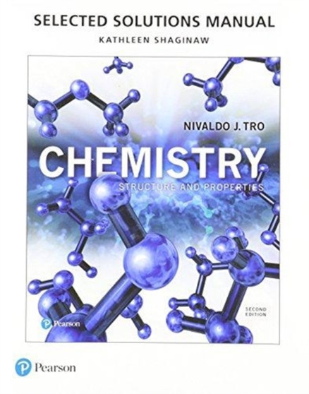 Student Selected Solutions Manual for Chemistry : Structure and Properties by Nivaldo Tro - Paperback