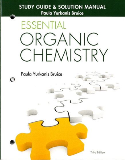 Study Guide and Solutions Manual for Essential Organic Chemistry by Paula Bruice - Paperback