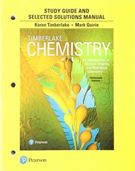 Student Study Guide and Selected Solutions Manual for Chemistry : An Introduction to General, Organic, and Biological Chemistry by Karen Timberlake - Paperback
