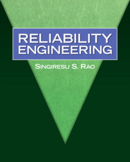 Reliability Engineering by Singiresu Rao - Hardback