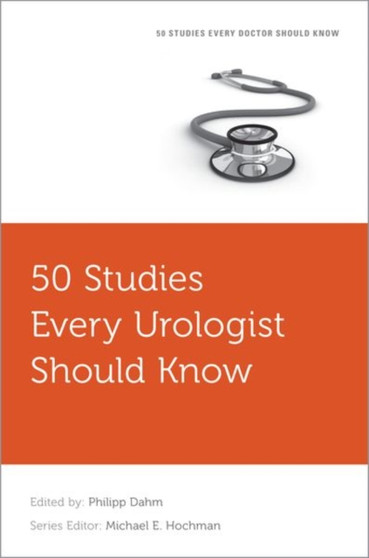 50 Studies Every Urologist Should Know by Philipp Dahm - Paperback