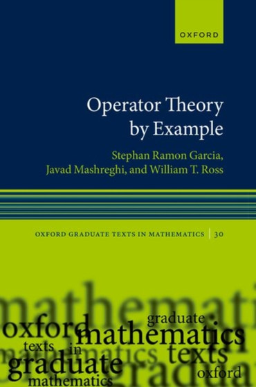 Operator Theory by Example by Stephan Ramon Garcia - Hardback