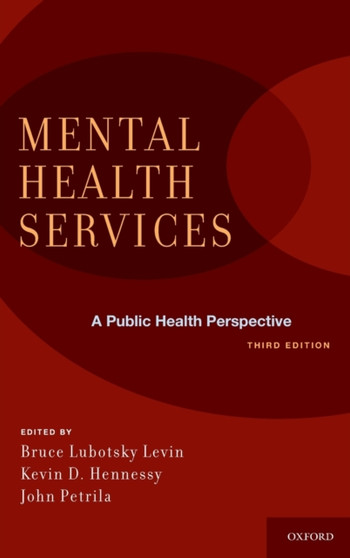Mental Health Services: A Public Health Perspective by Bruce Lubotsky Levin - Hardback