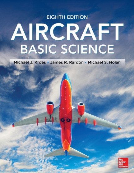 Aircraft Basic Science, Eighth Edition by Michael Kroes - Paperback