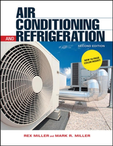 Air Conditioning and Refrigeration, Second Edition by Rex Miller - Paperback
