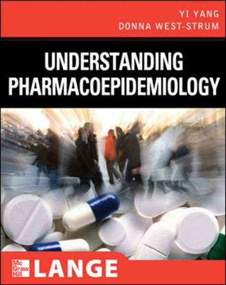 Understanding Pharmacoepidemiology by Yi Yang - Paperback
