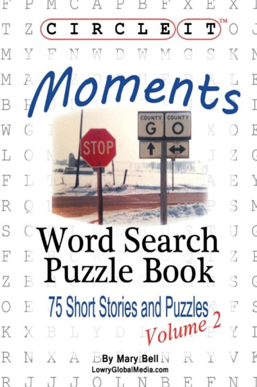 Circle It, Moments, Word Search, Puzzle Book by Lowry Global Media LLC - Paperback