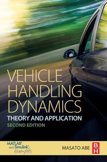 Vehicle Handling Dynamics : Theory and Application by Masato Abe - Paperback