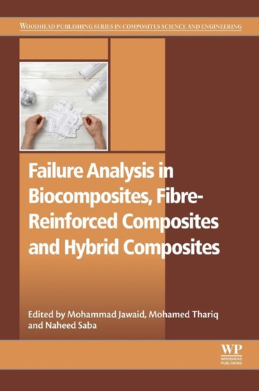 Failure Analysis in Biocomposites, Fibre-Reinforced Composites and Hybrid Composites by Mohammad Jawaid - Paperback