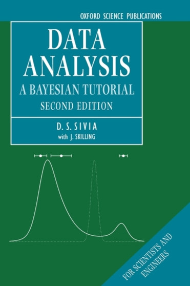 Data Analysis : A Bayesian Tutorial by Devinderjit Sivia - Hardback