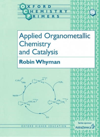 Applied Organometallic Chemistry and Catalysis : 96 by Robin Whyman - Paperback