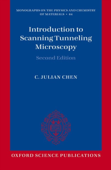 Introduction to Scanning Tunneling Microscopy : 64 by C.Julian Chen - Paperback