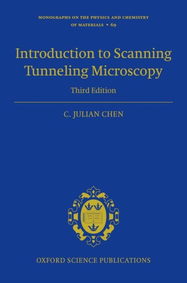 Introduction to Scanning Tunneling Microscopy Third Edition : 69 by C.Julian Chen - Hardback