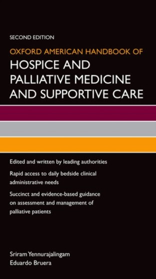 Oxford American Handbook of Hospice and Palliative Medicine and Supportive Care by Sriram Yennurajalingam - Paperback