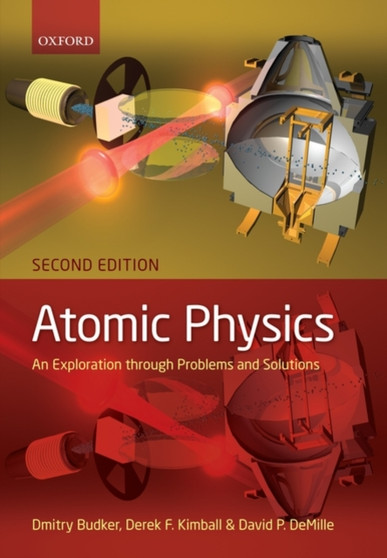 Atomic physics : An exploration through problems and solutions by Dmitry Budker - Hardback