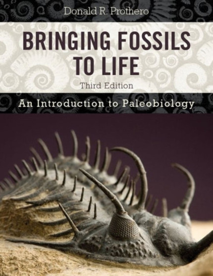 Bringing Fossils to Life : An Introduction to Paleobiology by Donald R. Prothero - Hardback