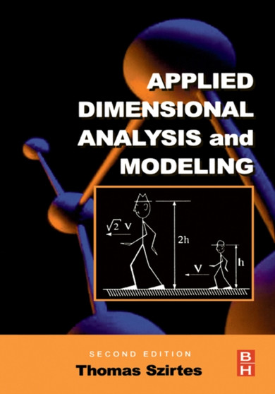 Applied Dimensional Analysis and Modeling by Thomas Szirtes - Hardback