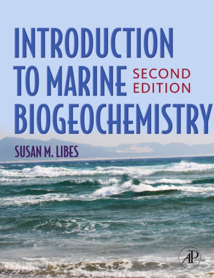 Introduction to Marine Biogeochemistry by Susan Libes - Hardback