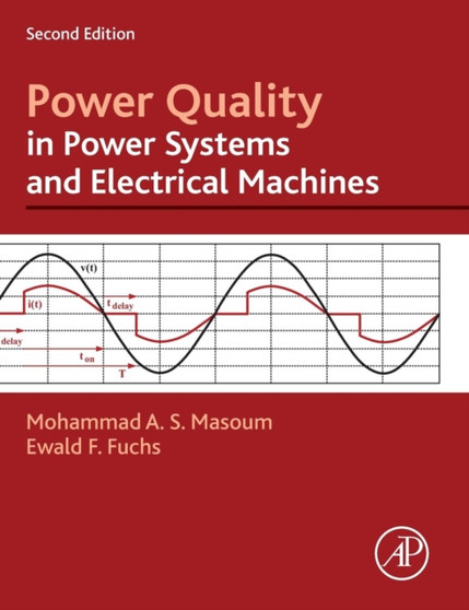 Power Quality in Power Systems and Electrical Machines by Ewald F. Fuchs - Hardback