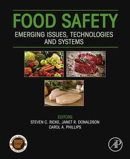 Food Safety : Emerging Issues, Technologies and Systems by Steven Ricke - Hardback