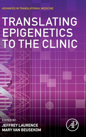 Translating Epigenetics to the Clinic by Jeffrey Laurence - Hardback