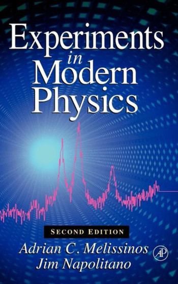Experiments in Modern Physics by Adrian C. Melissinos - Hardback