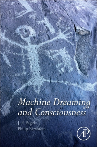 Machine Dreaming and Consciousness by J.F. Pagel - Paperback