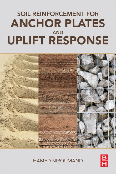 Soil Reinforcement for Anchor Plates and Uplift Response by Hamed Niroumand - Paperback