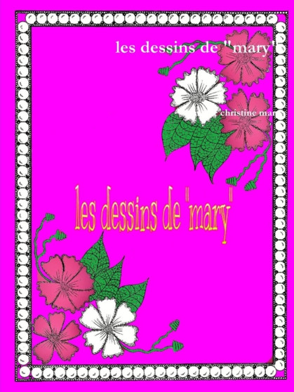 Les Dessins De "Mary" by Marie Christine Mary - Paperback