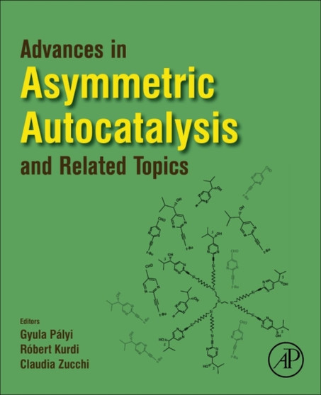 Advances in Asymmetric Autocatalysis and Related Topics by Gyula Palyi - Paperback
