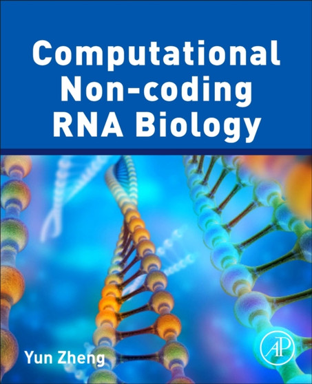 Computational Non-coding RNA Biology by Yun Zheng - Paperback