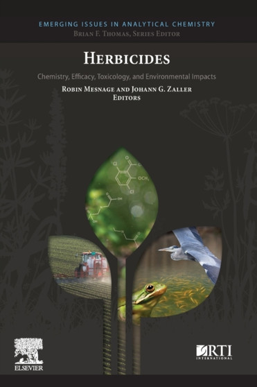 Herbicides : Chemistry, Efficacy, Toxicology, and Environmental Impacts by Robin Mesnage - Paperback