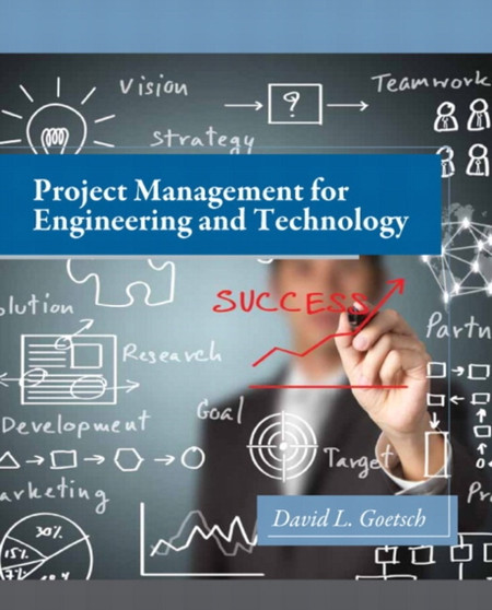 Project Management for Engineering and Technology by David Goetsch - Hardback Project Management for Engineering and Technology by David Goetsch - Hardback