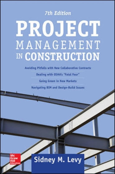 Project Management in Construction, Seventh Edition by Sidney Levy - Hardback