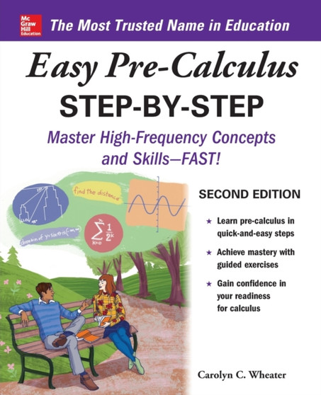Easy Pre-Calculus Step-by-Step, Second Edition by Carolyn Wheater - Paperback