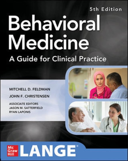 Behavioral Medicine A Guide for Clinical Practice by Mitchell Feldman - Paperback