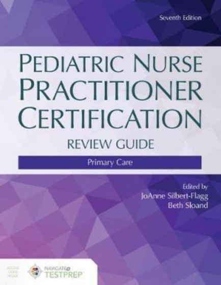 Pediatric Nurse Practitioner Certification Review Guide by JoAnne Silbert-Flagg - Hardback